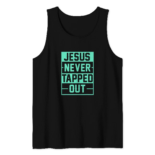 Sport Wrestling Jesus Never Tapped Out For Jesus And Wrestling Lovers Tank Tops