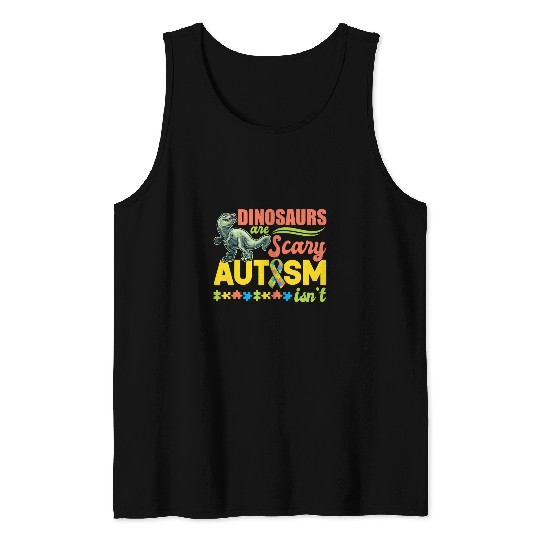 Autism Puzzle Dino TRex Son Child Daughter Dinosaurs Are Scary Autism Isnt Tank Tops