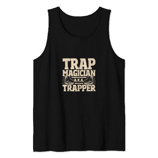 Trapping Trap Magician Trapper Tank Tops