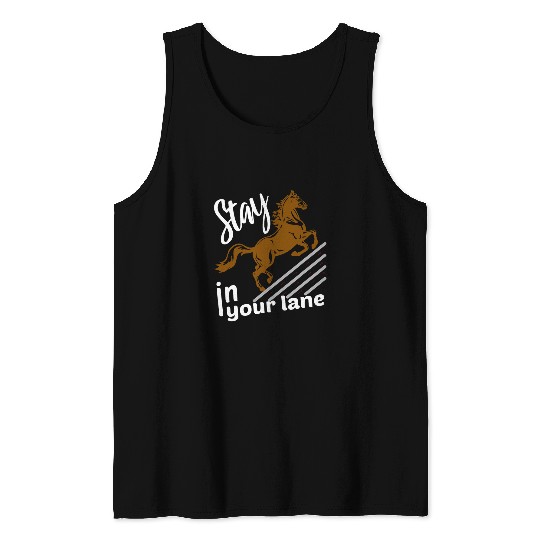 Horse Pet Stay in your Lane Horse Racing Horses Apparel Jockey Tank Tops