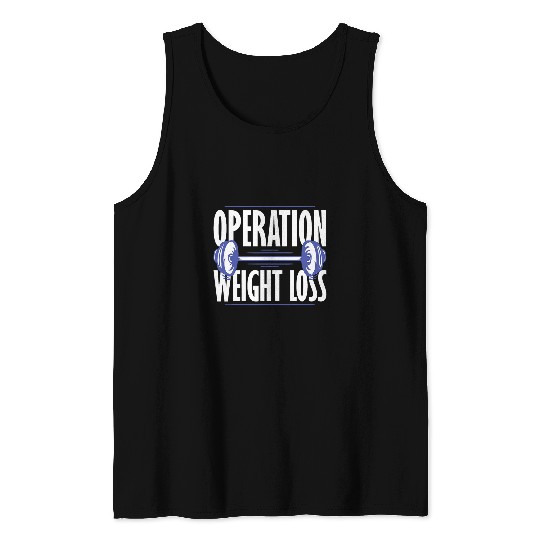 Operation Weight Loss Fitness Motivation Tank Tops