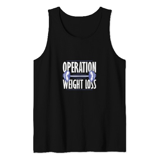 Operation Weight Loss Fitness Motivation Tank Tops
