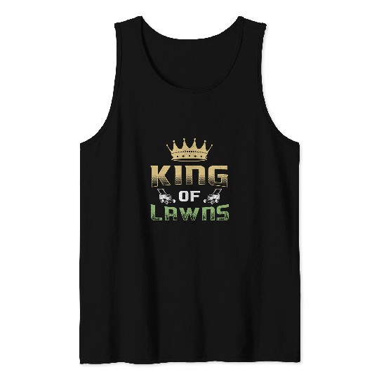 Lawn Mower Fun King Of Lawns Gardening Mower Garden Gardener Lawn Mowing Tank Tops