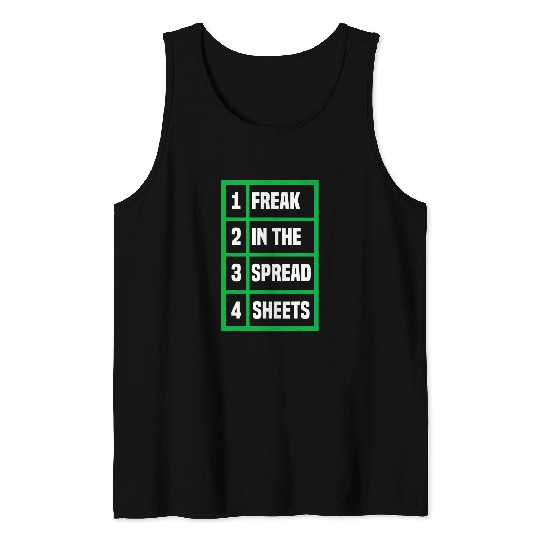 Accountant Job Freak In The Spreadsheets Excel Sheet Funny Office Jokes Tank Tops