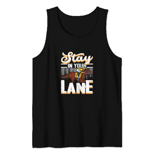 Horse Pet Stay In Your Lane Horseriding Racing Rider Tank Tops