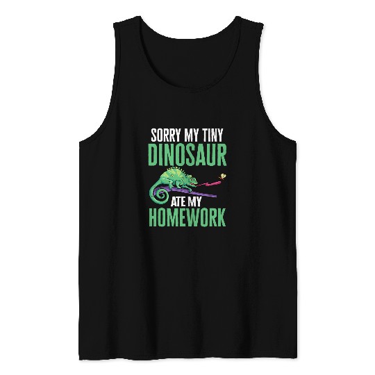Dinosaur Pet Chameleon Lizard Sorry My Tiny Dinosaur Ate My Homework Tank Tops