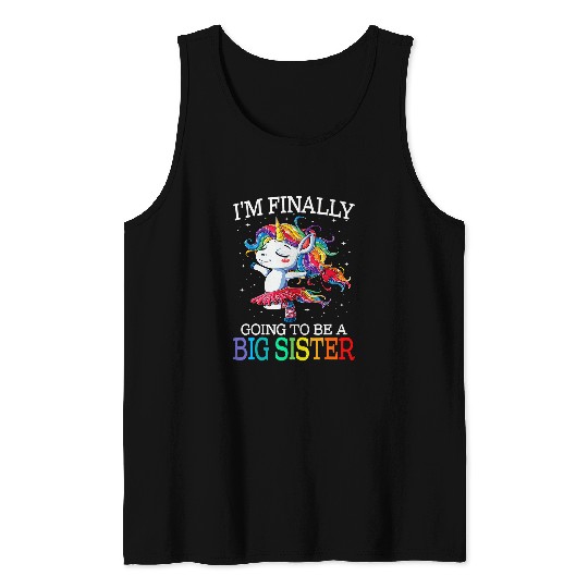 Unicorn Pet Older Sister I Am Finally Going To Be A Big Sister Tank Tops