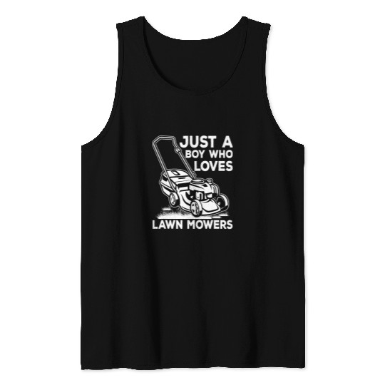 Lawn Mower Fun Just a Boy who loves Lawn Mowers Harvest Farming Barn Cattle Tank Tops