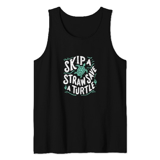 Turtle Pet Skip A Straw Save A Turtle Women Ocean Environment Awareness Tank Tops