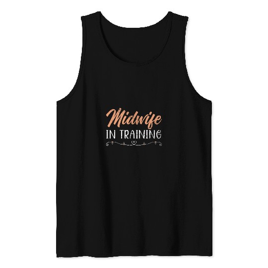 Midwife In Training Midwifery Childbirth Doula Midwife Tank Tops