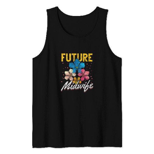 Midwifery Flowers Doula Birthing Floral Future Midwife Tank Tops