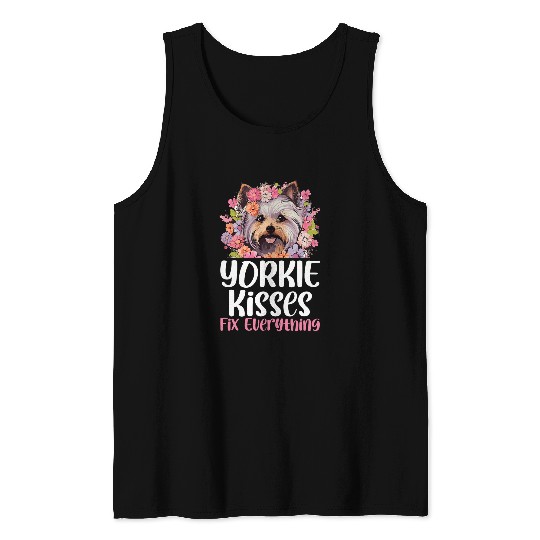 Yorkshire Pet Terrier Dog Yorkie Yorkie kisses fix everything Tank Tops