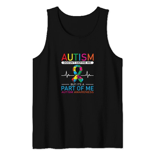 Autism Puzzle Doesnt Define Me But Its A Part Of Me Love Advocacy 1 Tank Tops