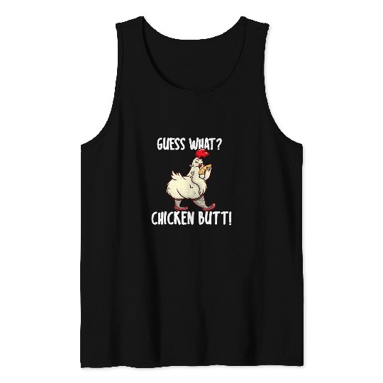 Chicken Pet Guess What Chicken Butt Funny 0 Tank Tops