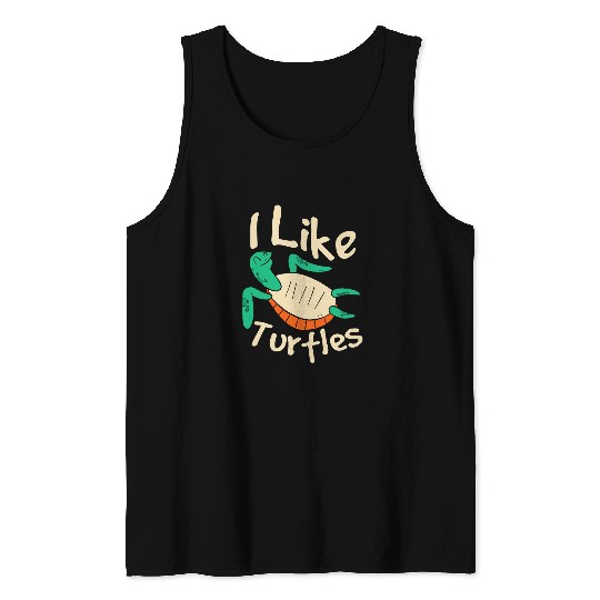 Turtle Pet Funny Animal Tortoise I like Turtles Reptiles 010 Tank Tops