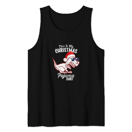 Dinosaur Pet T rexs Dinosaur Christmas Pajama This Is My Christmas Pajama Tank Tops