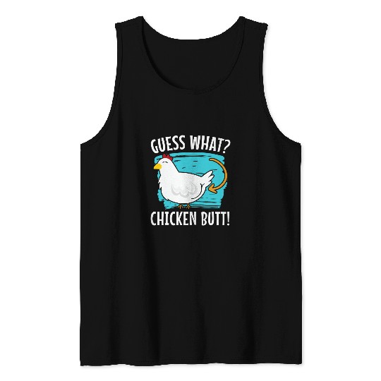 Chicken Pet Guess What Chicken Butt Farm Animal Farmer Tank Tops