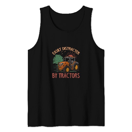 Tractor Fun Funny Farming Quote Gift Easily Distracted By Tank Tops