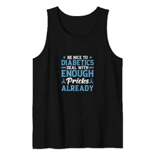 diabetess Ribbon Be Nice To Diabetics Deal With Enough Pricks Already 374 Tank Tops
