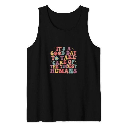 nurses Job It Is a Good Day To Care For Tiny Humans Groovy Nicu nurses Tank Tops