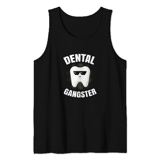 dentists Job Gangster dentists Tank Tops