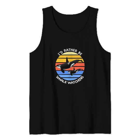 Whale Pet Id Rather be Whale Watching Orcas Killer Whales Dolphin Tank Tops