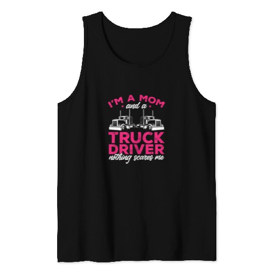 Truck Fun Mom Mother Mom and a Truck Driver Mothers Day Tank Tops