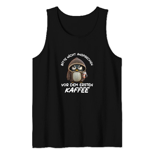 Penguin Pet Saying Funny Nicht Ansprechen Vor Dem Ersten Kaffee Tank Tops