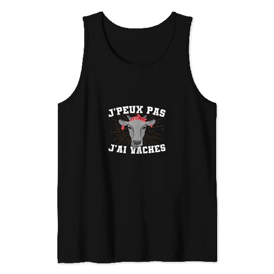 Cow Pet Je Peux Pas Jai Cow Head Gift Farmer Tank Tops