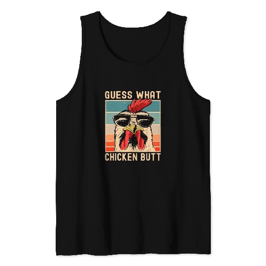 Chicken Pet Guess What Chicken Butt Funny Chicken Meme Chicken Lovers 23 Tank Tops