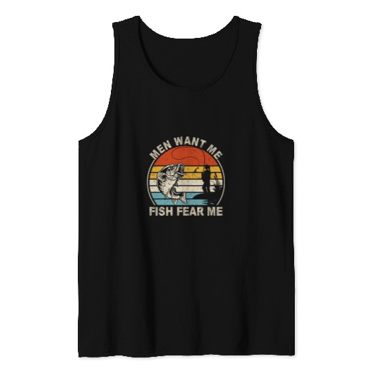 Fishing Fun Men Want Me Fish Fear Me Funny vintages Women Tank Tops