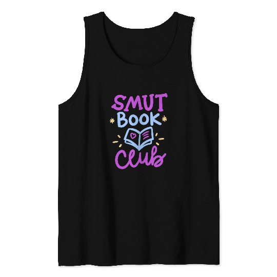 Book Fun SMUT Book Club Mature Literature Romance Novel Readers 1 6 Tank Tops