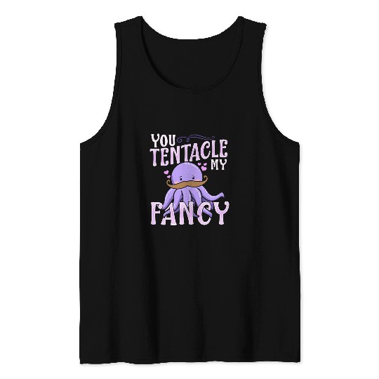 Octopus Pet Cute 2Funny You Tentacle My Fancy Octopus Tickle Pun Tank Tops