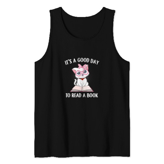 Book Fun Cat Lover Reading Teacher Its a Good Day to Read a Tank Tops
