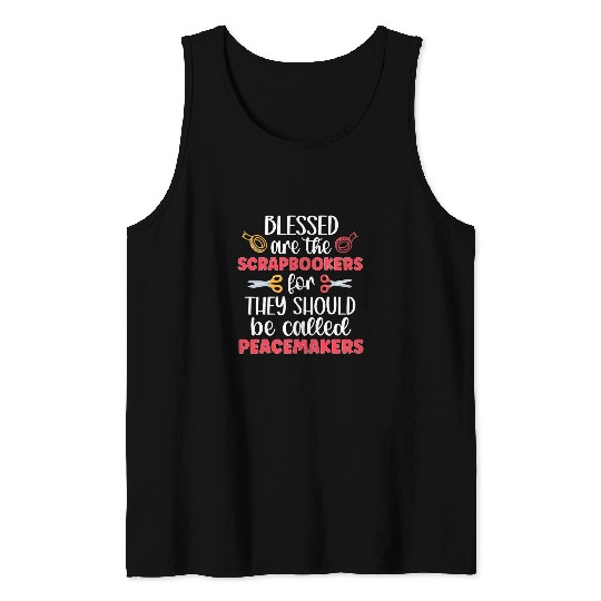 Book Fun Blessed Are The Scrapbookers Scrapbooking Scrapbook 06 Tank Tops