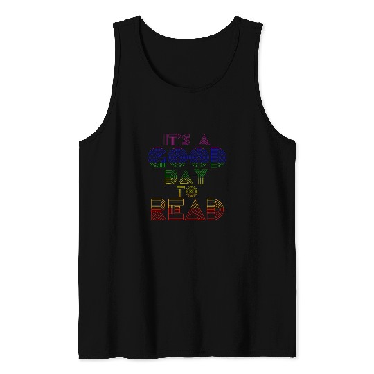 Book Fun Rainbow Bookish Its A Good Day To Read Book Reader Tank Tops