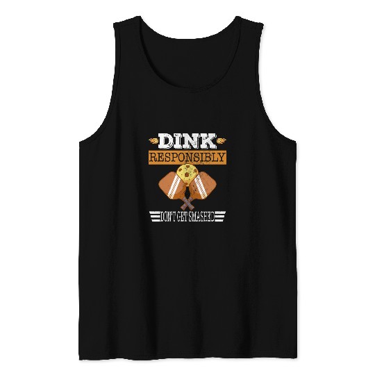 Sport Pickleball Dink Responsibly Pickleball 2 Tank Tops