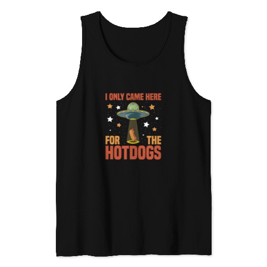 Aliens UFO I Only Came Here For The Hotdogs Funny Tank Tops