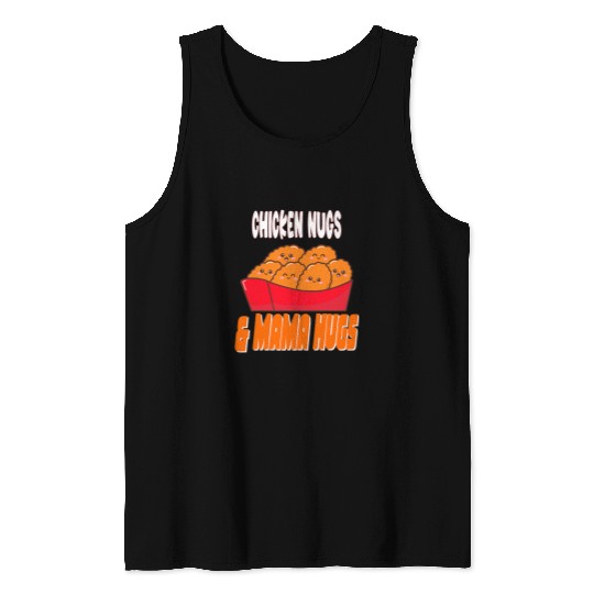 Chicken Pet Nugs Mama Hugs Nuggets 0 Tank Tops
