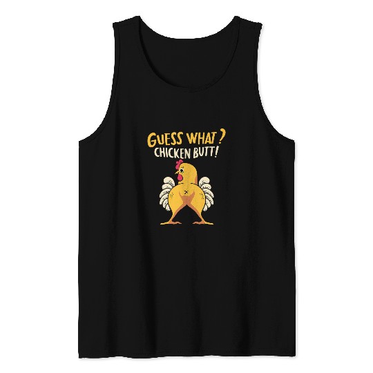 Chicken Pet Guess What Chicken Butt Rooster Lover Animal Farmer Mom Dad 0 Tank Tops