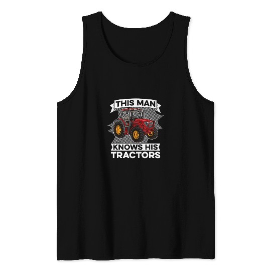 Tractor Fun driving Mens This Man Knows His Tractors Farm Farmer Farming Tank Tops