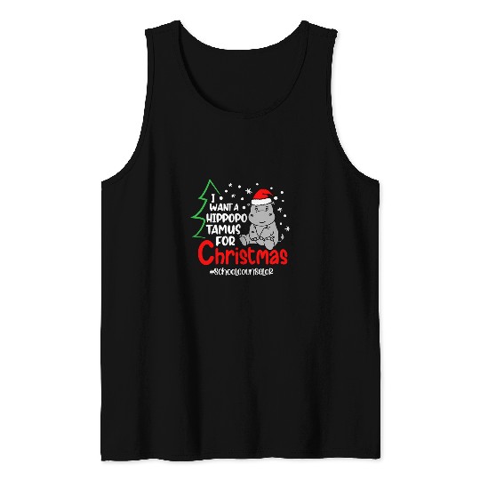 Hippo Pet I want a Hippopotamus for Christmas School Counselor xmass Tank Tops