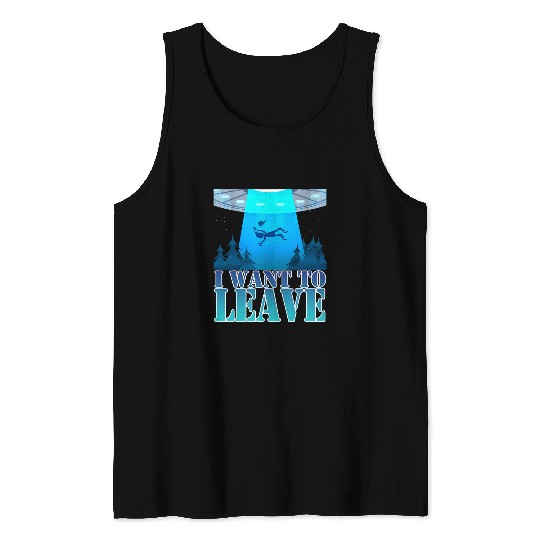 Aliens UFO I Want To Leave Alien UFO Extraterrestrial Alien Lover 2 Tank Tops