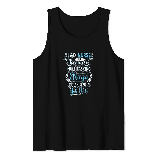 Multitasking Ninja Labor and Delivery nurses Midwife Doula Tank Tops
