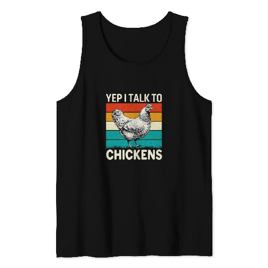 Chicken Pet Yep I Talk To Chickens Funny Chicken Lover Farming 55 Tank Tops
