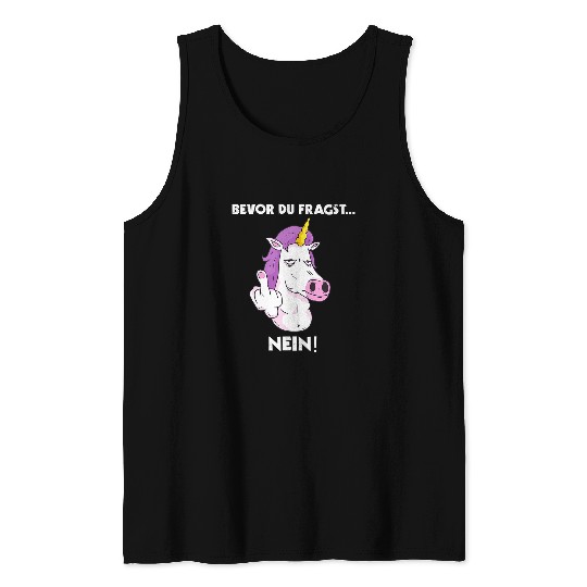 Unicorn Pet Bevor Du Fragst Nein Funny Tank Tops
