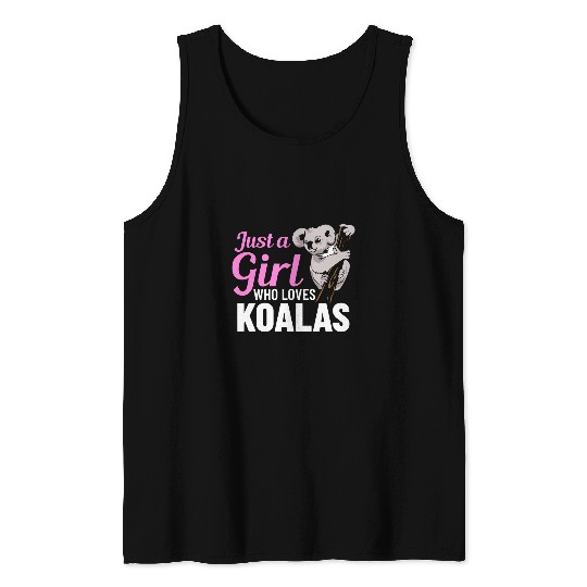 Koala Pet Just A Girl Who Loves Koalas Pet Owners Costume Koala Lover Tank Tops