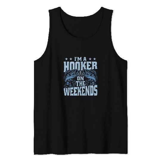 Fishing Fun Im a Hooker on the Weekends Bass Fish Tank Tops