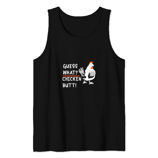 Chicken Pet Clothes Statement Sarcastic sarcasms Guess what Chicken Butt Tank Tops