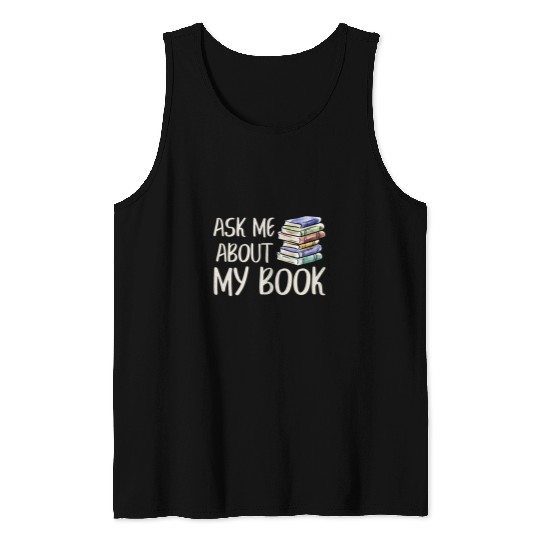 Book Fun Funny Author Book Writer Novel Writing Novelist Tank Tops